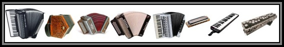 1.- Piano Accordion: A piano accordion is an accordion equipped with a right-hand keyboard similar to a piano or organ. Its acoustic mechanism is more that of an organ than a piano, as they are both wind instruments, but the term "piano accordion"coined by Guido Deiro in 1910has remained the popular nomenclature. It may be equipped with any of the available systems for the left-hand manual. 2.- Anglo Concertina: The Anglo or Anglo-German concertina is a member of the concertina family of free-reed instruments. The Anglo originated as a hybrid between the English and German concertinas. The button layouts are generally the same as the original 20-button German concertinas designed by Carl Friedrich Uhlig in 1834. 3.- Strasser Accordion: In 1919 a forester by trade, Anton Strasser chooses a physically less demanding profession following a war injury. Aged 22 he begins his second apprenticeship  this time as an accordion maker  under Robert Zechner. In 1926, on completing his apprenticeship he establishes the Strasser accordion company in an abandoned garage in the Austrian city of Graz. Around 1939, Increasing sales necessitate a move to larger premises. Anton Strasser modernizes his business, emphasizing the change with a new company logo and slogan: Harmonica production with electric machines. All kinds of accordions were built: Schrammel accordions, chromatic accordions with buttons and keys, and, in particular, that traditional diatonic alpine accordion, the Steirische Harmonika. With their lightweight construction and the many technical improvements made by Anton Strasser, the companys instruments soon count among the most popular accordions far beyond Strassers home town, with exports to the Netherlands and the USA already gathering pace. 4.- Hohner Accordion: Since 1857, HOHNER has been crafting the highest quality musical instruments in the World. They make harmonicas, accordions, melodicas, recorders and guitars to name a few. The German Harmonica and Accordion Museum in Trossingen, which houses the famous HOHNER collection, is quite simply unique and tells the HOHNER history like no one else. More than 25000 different harmonicas, lovingly preserved by curator Martin  Hffner, make up the largest single collection on the world. But the museum doesnt only exhibit musical instruments, it also shows rare  films, recordings, sales displays, advertising posters and much more. The  exciting story of Matthias HOHNER, his rise to fortune and the assimilation of his numerous competitors is all documented in the main museum building. Special exhibitions are shown in the new premises a short distance away in Bau V, a huge former factory building on the original HOHNER factory site. 5.- Musette Accordion: The word musette was originally the name for a bagpipe-like instrument played in the courts of France's upper classes during the 17th and 18th Centuries. Eventually it fell out of favor with the privileged population and was picked up by the country's rural peoples, especially those in the central Auvergne region. When the Auvergnats moved to Paris in search of work in the early 1800s, they brought their folk music to town, many of them opening cafs that catered to factory workers and their families. It was in these cafs that Sunday dances, or bals musette as they came to be known, began to be held. In the 1870s, another wave of immigrants began to pour into Paris, this time largely from Italy. The uprooted Italians settled into the same working-class neighborhoods as the Auvergnats, and brought their own musical instrument with them: the accordion. The instrument was at first vehemently rejected by the earlier inhabitants, but after a period of often violent resistance the Auvergnat musicians came to embrace the "box of thrills, and it eventually became the scene's dominant instrument. Soon, the fare being played at the caf dances began to reflect the city's diverse culture, mixing the styles of the French countryside with Italian cantos, Manouche gypsy music and Polish and German waltzes, polkas and mazurkas. This galvanizing, cross-pollinating period is acknowledged as the birth of the true musette style. 6 / 7.- Harmonica: The harmonica, also known as a French harp or mouth organ, is a free reed wind instrument used worldwide in many musical genres, notably in blues, American folk music, classical music, jazz, country, and rock and roll. There are many types of harmonica, including diatonic, chromatic, tremolo, octave, orchestral, and bass versions. A harmonica is played by using the mouth (lips and tongue) to direct air into or out of one or more holes along a mouthpiece. Behind each hole is a chamber containing at least one reed. A harmonica reed is a flat elongated spring typically made of brass, stainless steel, or bronze, which is secured at one end over a slot that serves as an airway. When the free end is made to vibrate by the player's air, it alternately blocks and unblocks the airway to produce sound. 8.- Melodica (Pianica): The melodica, also known as the pianica, blow-organ, key harmonica, or melodyhorn, is a free-reed instrument similar to the pump organ and harmonica. It has a musical keyboard on top, and is played by blowing air through a mouthpiece that fits into a hole in the side of the instrument. Pressing a key opens a hole, allowing air to flow through a reed. The keyboard is usually two or three octaves long. Melodicas are small, light, and portable. They are popular in music education, especially in Asia. The modern form of the instrument was invented by Hohner in the 1950s, though similar instruments have been known in Italy since the 19th century. The melodica is known by various names, often at the whim of the manufacturer. Melodion (Suzuki), Triola (Seydel), Melodika (Apollo), Melodia (Diana), Pianica (Yamaha), Melodihorn (Samick), Pianetta and Clavietta are just some of the variants. This can lead to some confusion, as many people will use different names as a blanket term to describe all of these instruments. 9.- Accordina (Harmonicon): The button accordina was invented and made by Andr Borel under the name Chromatic Harmonicon. Things change a lot in the free-reed world. Accordinas are reappearing since few years. It went unnoticed for a long time. Accordion-players ignored it and public did not even know it. This hybrid between accordion and harmonica was born from Andr Borels imagination, in the late 30. Today, it is made again and people develop a passion for it, going against the fate which surrounded the story of this instrument.